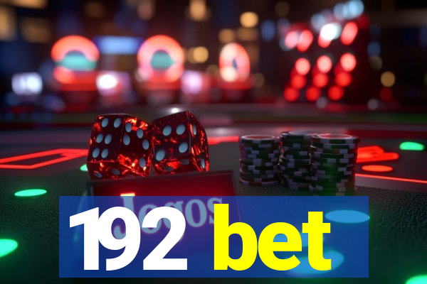 192 bet